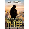 The Day Before Yesterday's Thief: A Prequel to the Eric Beckman Series - Paperback
