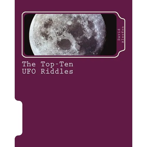 The Top-Ten UFO Riddles: Solutions from Science - Paperback