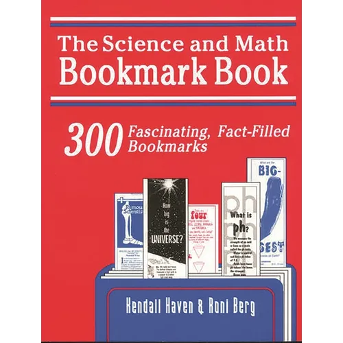 Science and Math Bookmark Book: 300 Fascinating, Fact-Filled Bookmarks - Paperback