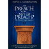 To Preach or Not To Preach: The Church's Urgent Question - Paperback