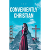 Conveniently Christian: 9th Commandment - Hardcover
