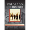 Colorado Ice Hockey - Paperback