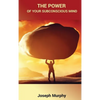 The Power of Your Subconscious Mind - Hardcover
