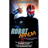 Robot Ninja: The Novelization - Paperback