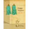 Doggy Slippers - Hardcover