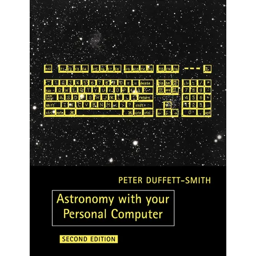 Astronomy with Your Personal Computer - Paperback