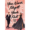 You Never Forget Your First: And He Just Might Be The Death Of Me - Paperback
