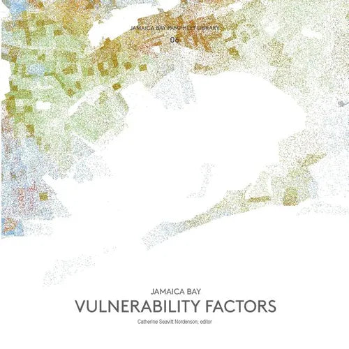 Jamaica Bay Pamphlet Library 06: Jamaica Bay Vulnerability Factors - Paperback