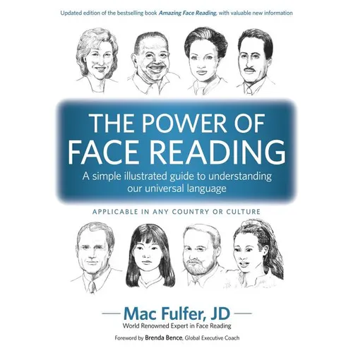 The Power of Face Reading: A simple illustrated guide to understanding our universal language - Paperback