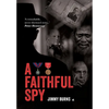 A Faithful Spy - Hardcover
