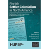 Finnish Settler Colonialism in North America: Rethinking Finnish Experiences in Transnational Spaces - Paperback