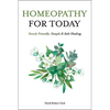 Homeopathy for Today: Family Friendly, Simple & Safe Healing - Paperback