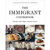 The Immigrant Cookbook: Recipes That Make America Great - Hardcover