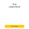 The Liar: A Comedy In Three Acts - Paperback