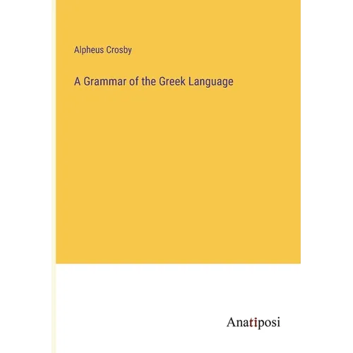 A Grammar of the Greek Language - Paperback