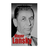 Meyer Lansky: The Infamous Life and Legacy of the Mob's Accountant - Paperback