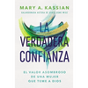 La Verdadera Confianza: El Valor Asombroso de Una Mujer Que Teme a Dios - Paperback