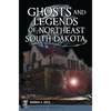 Ghosts and Legends of Northeast South Dakota - Paperback