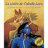 La Visión de Caballo Loco: (Crazy Horse's Vision) - Paperback