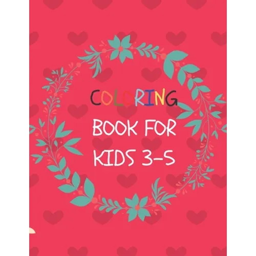 coloring book for kids 3-5: 50 Coloring Pages, Gift for Kids, Ages 3, 4, 5, Multi - Paperback
