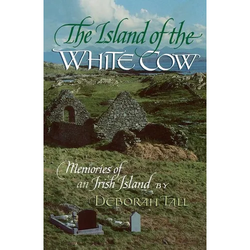 The Island of the White Cow: Memories of an Irish Island - Paperback