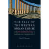 The Fall of the Western Roman Empire: Archaeology, History and the Decline of Rome - Paperback