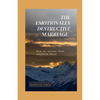 The Emotionally Destructive Marriage: How to recover from emotional abuse - Paperback