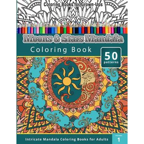 Coloring Book For Grown-Ups: Moons & Stars Mandala Coloring Book - Paperback