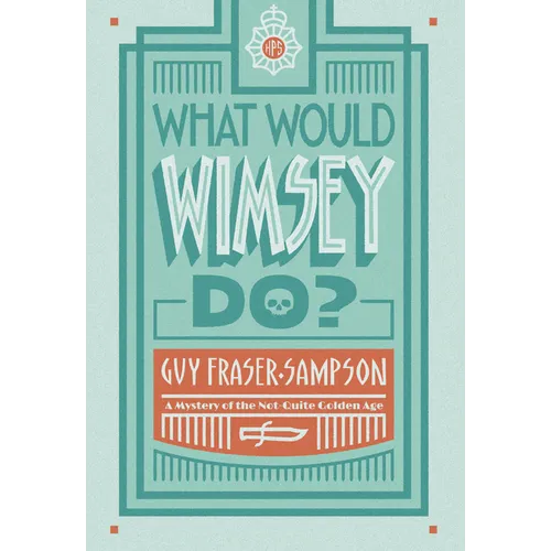 What Would Wimsey Do? - Paperback