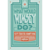 What Would Wimsey Do? - Paperback