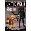 Lin the Piglin Book 1: The Hero Piglin - Paperback