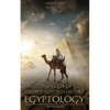 Ancient Egypt: Egyptology - The Study of Ancient Egyptian History - Paperback