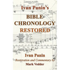 Ivan Panin's Bible Chronology Restored - Hardcover