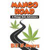 Mango Road: A Mango Bob Adventure - Paperback