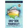 Unstuck Yourself!: The Guide to Designing a Life You Love - Hardcover