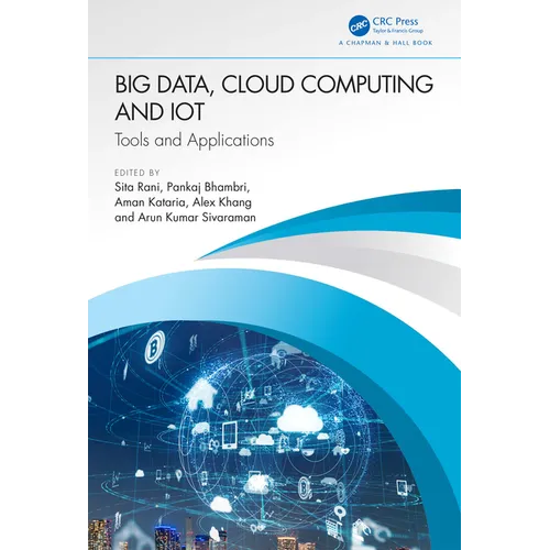 Big Data, Cloud Computing and Iot: Tools and Applications - Hardcover