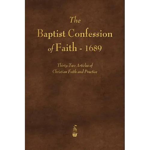 The Baptist Confession of Faith 1689 - Paperback