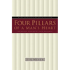 Four Pillars of a Man's Heart: Bringing Strength Into Balance - Paperback