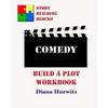 Comedy: Build A Plot Workbook - Paperback