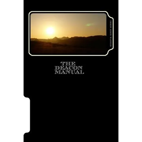 The Deacon Manual: A Guide for Service - Paperback
