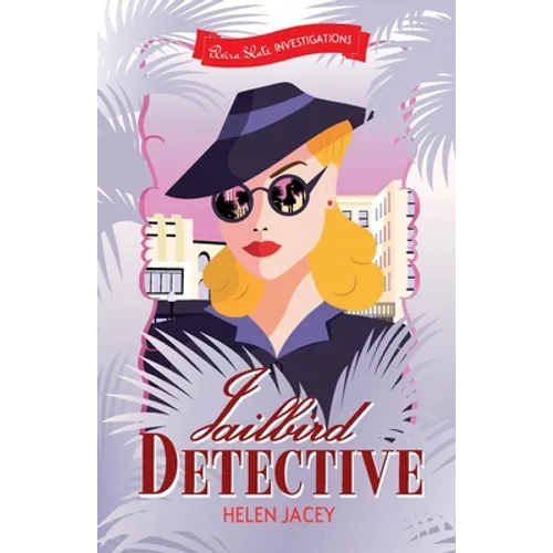 Jailbird Detective: Elvira Slate Investigations Book One - Paperback