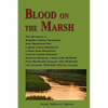 Blood on the Marsh: The adventures of Brigadier William Mackintosh, John Mackintosh Mor, Captain Aeneas Mackintosh, Colonel Anne Mackintos - Paperback