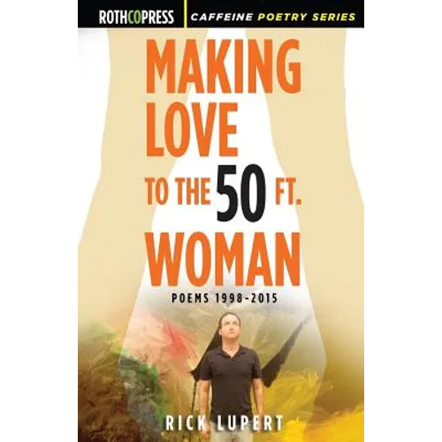 Making Love to the 50 Ft. Woman - Paperback