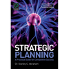 Strategic Planning: A Practical Guide for Competitive Success - Paperback