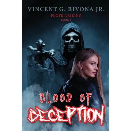 Blood of Deception: Plots Arising - Book 1 - Paperback