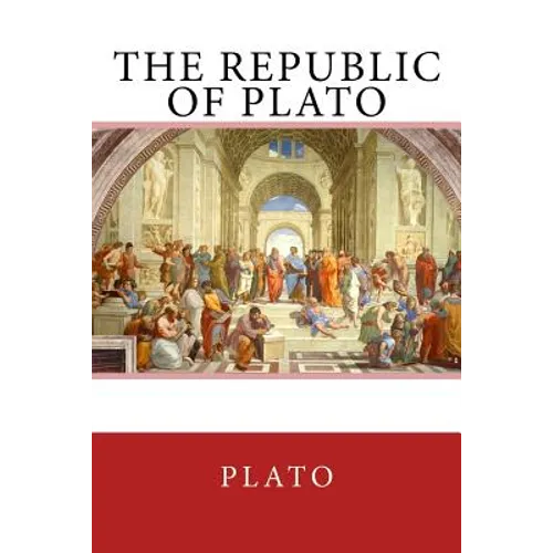 The Republic of Plato: The Original Edition of 1908 - Paperback