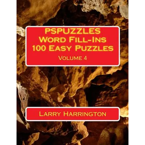 PSPUZZLES Word Fill-Ins 100 Easy Puzzles Volume 4 - Paperback