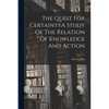 The Quest For CertaintyA Study Of The Relation Of Knowledge And Action - Paperback