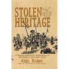 Stolen Heritage: A Mexican-American's Rediscovery of His Family's Lost Land Grant - Paperback