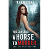 You Can Lead a Horse to Murder - Paperback